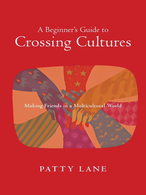 Title details for A Beginner's Guide to Crossing Cultures by Patty Lane - Available